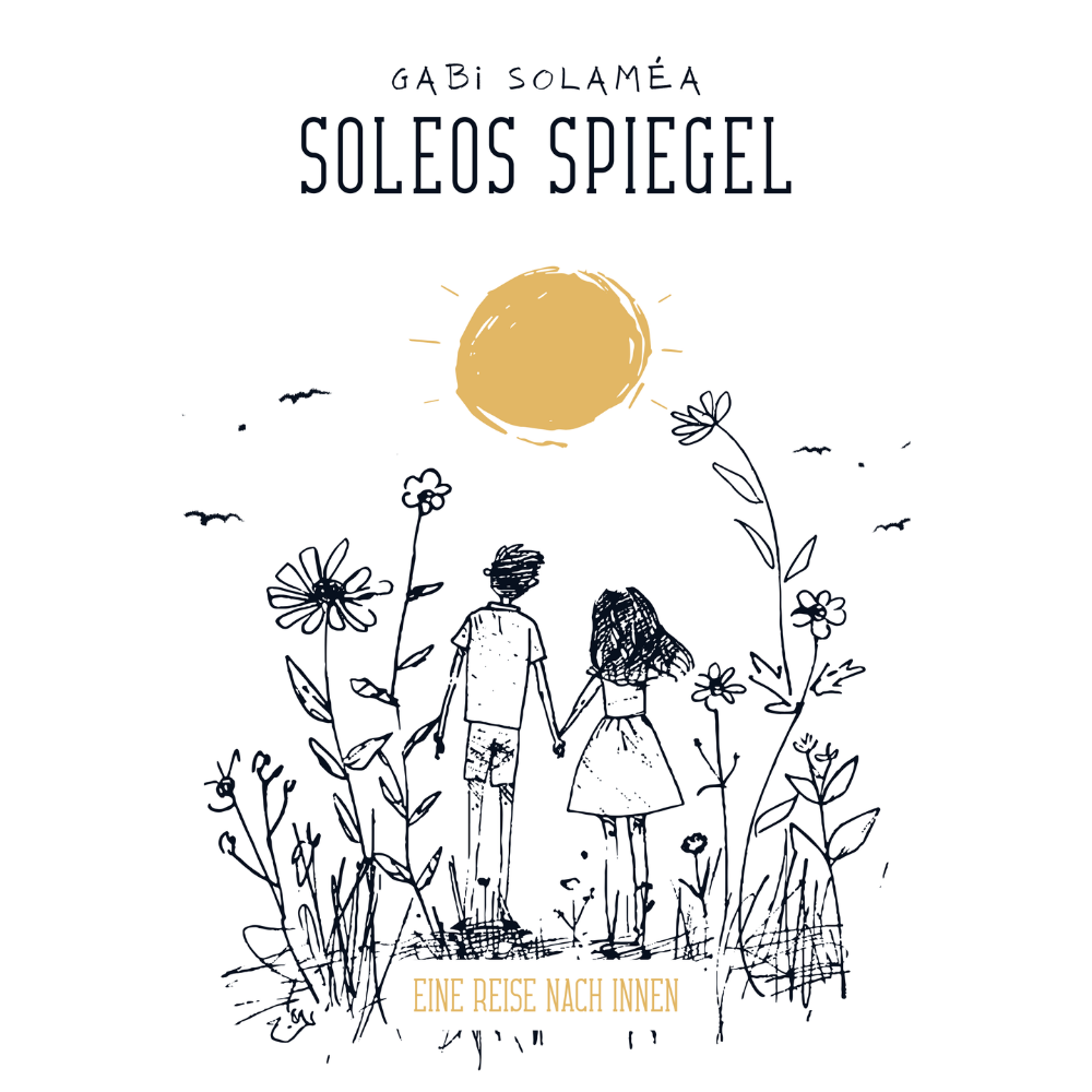 Soleos Spiegel – Mein Weg nach innen (E-Book)